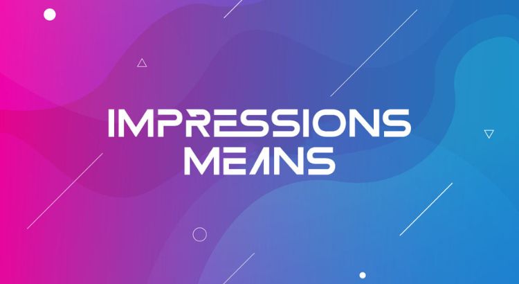Impressions mean image