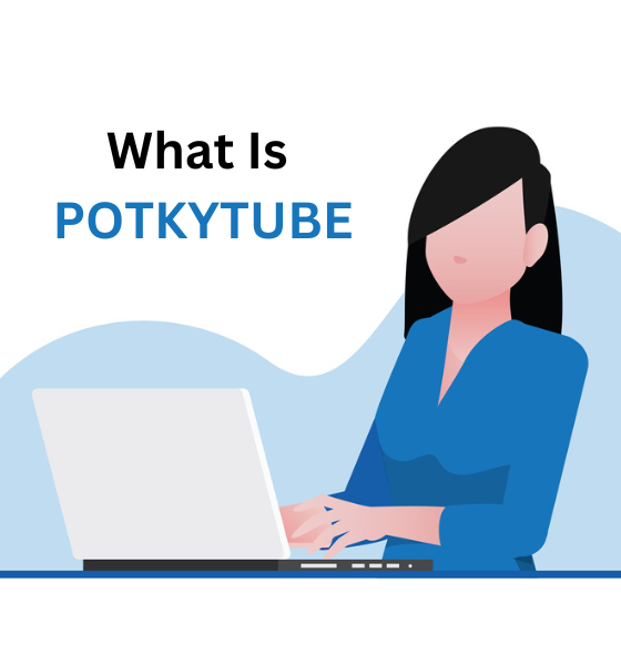 What Is Potkytube
